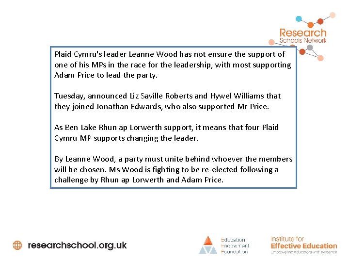 Plaid Cymru's leader Leanne Wood has not ensure the support of one of his