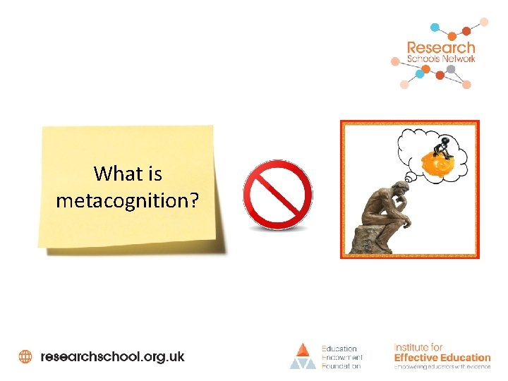 What is metacognition? 