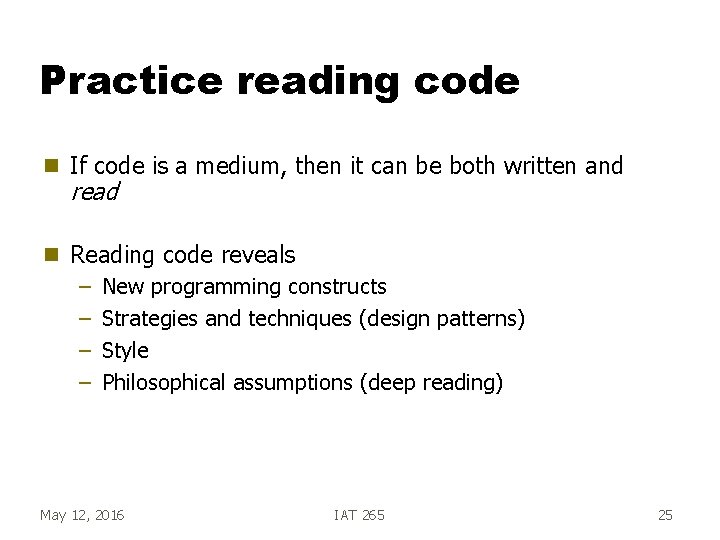 Practice reading code g If code is a medium, then it can be both
