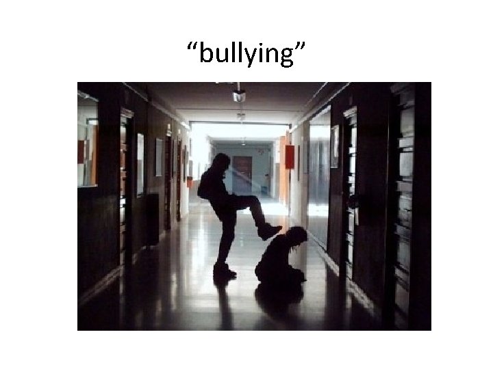 “bullying” 