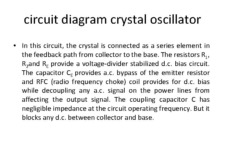 circuit diagram crystal oscillator • In this circuit, the crystal is connected as a
