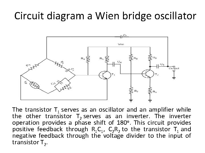 Circuit diagram a Wien bridge oscillator The transistor T 1 serves as an oscillator