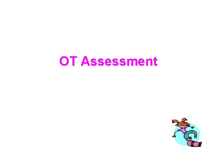 OT Assessment 