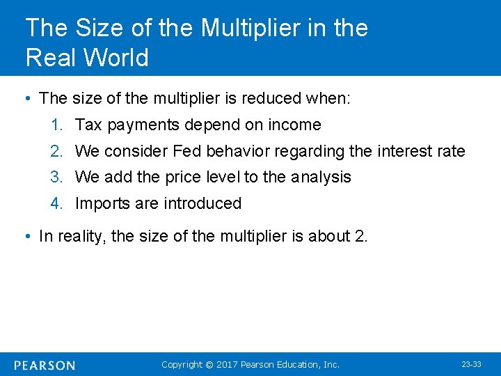 The Size of the Multiplier in the Real World • The size of the
