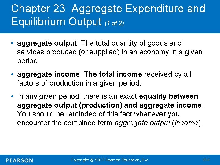 Chapter 23 Aggregate Expenditure and Equilibrium Output (1 of 2) • aggregate output The