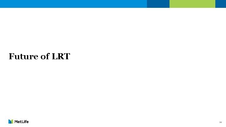 Future of LRT 30 