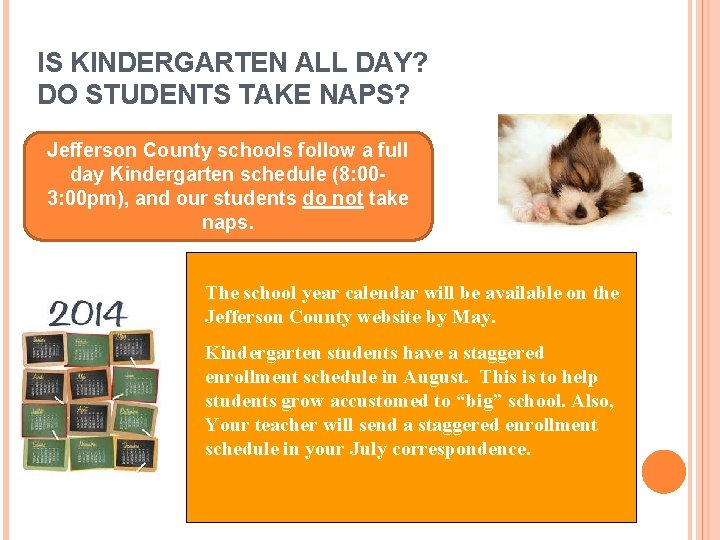 IS KINDERGARTEN ALL DAY? DO STUDENTS TAKE NAPS? Jefferson County schools follow a full