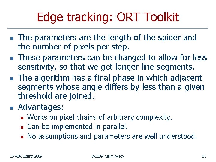 Edge tracking: ORT Toolkit n n The parameters are the length of the spider