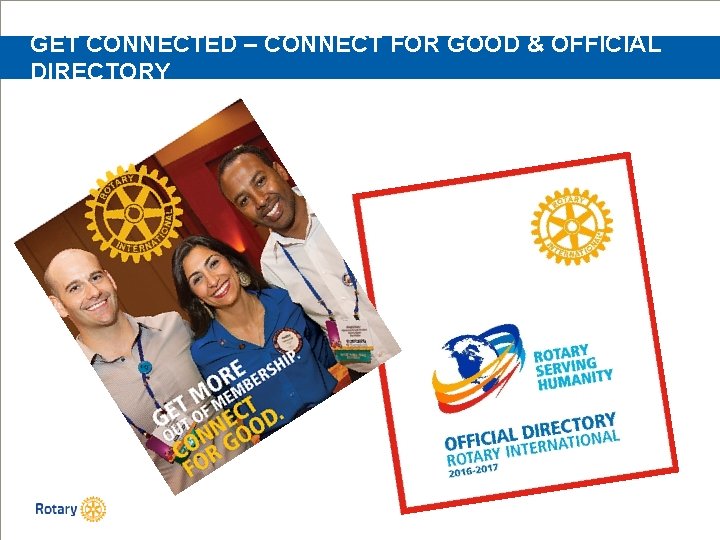 GET CONNECTED – CONNECT FOR GOOD & OFFICIAL DIRECTORY 