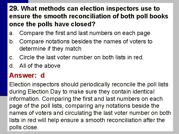 29. What methods can election inspectors use to ensure the smooth reconciliation of both