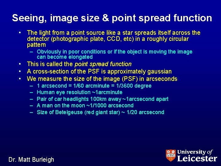 Seeing, image size & point spread function • The light from a point source