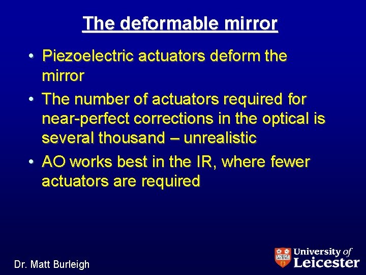 The deformable mirror • Piezoelectric actuators deform the mirror • The number of actuators