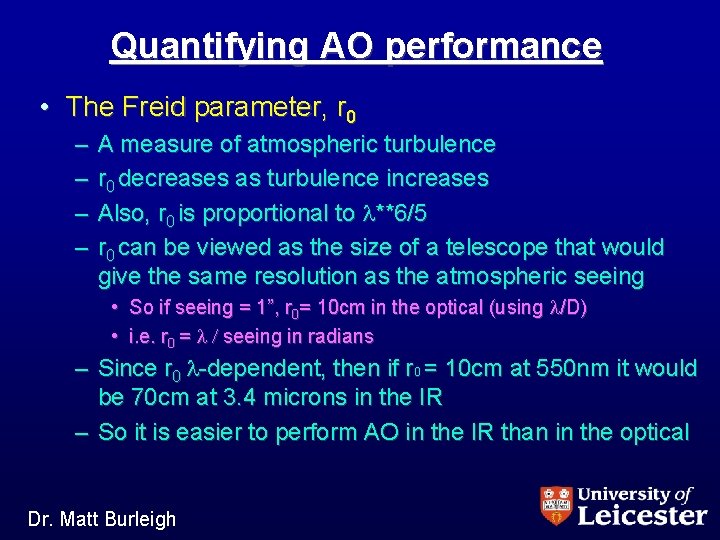 Quantifying AO performance • The Freid parameter, r 0 – – A measure of
