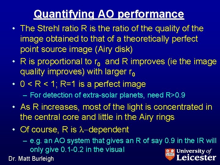 Quantifying AO performance • The Strehl ratio R is the ratio of the quality