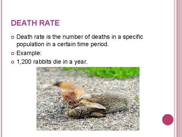 DEATH RATE Death rate is the number of deaths in a specific population in DEATH RATE Death rate is the number of deaths in a specific population in
