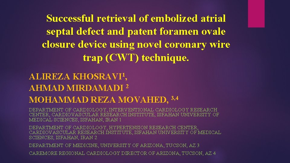 Successful retrieval of embolized atrial septal defect and patent foramen ovale closure device using