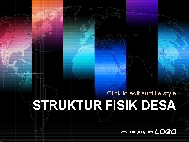 Click to edit subtitle style STRUKTUR FISIK DESA www. themegallery. com LOGO 