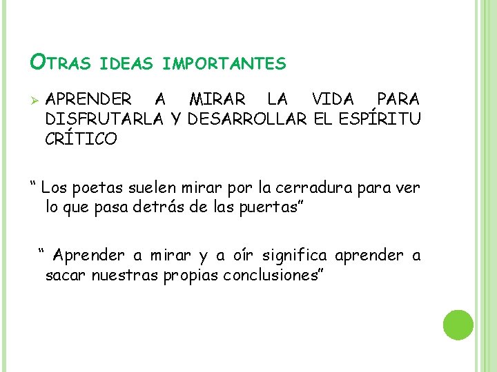 OTRAS Ø IDEAS IMPORTANTES APRENDER A MIRAR LA VIDA PARA DISFRUTARLA Y DESARROLLAR EL