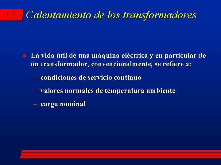 Calentamiento de los transformadores l La vida útil de una máquina eléctrica y en