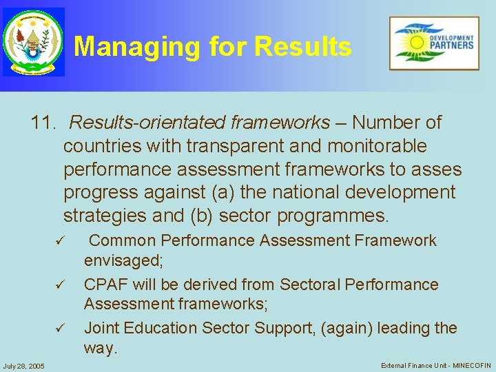 Managing for Results 11. Results-orientated frameworks – Number of countries with transparent and monitorable Managing for Results 11. Results-orientated frameworks – Number of countries with transparent and monitorable