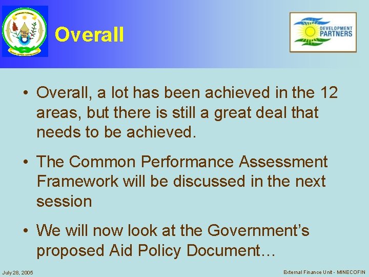 Overall • Overall, a lot has been achieved in the 12 areas, but there Overall • Overall, a lot has been achieved in the 12 areas, but there