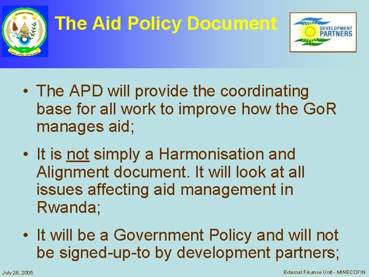 The Aid Policy Document • The APD will provide the coordinating base for all The Aid Policy Document • The APD will provide the coordinating base for all