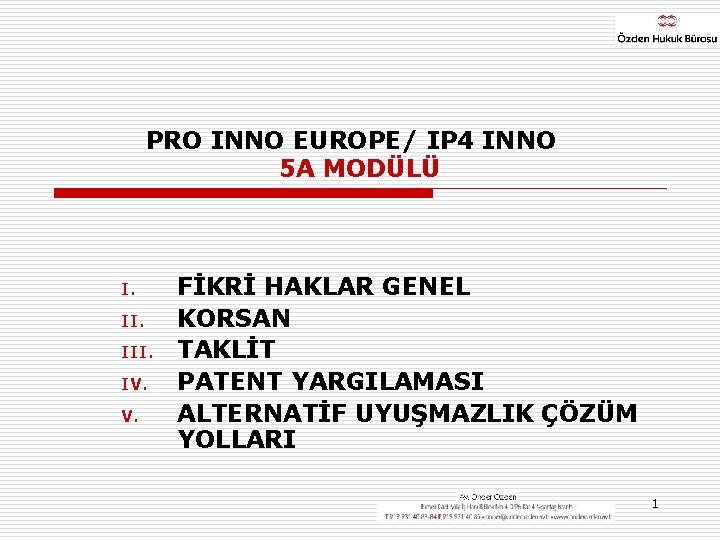 PRO INNO EUROPE/ IP 4 INNO 5 A MODÜLÜ I. III. IV. V. FİKRİ