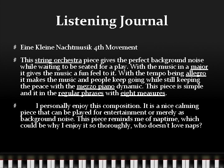 Listening Journal Eine Kleine Nachtmusik 4 th Movement This string orchestra piece gives the