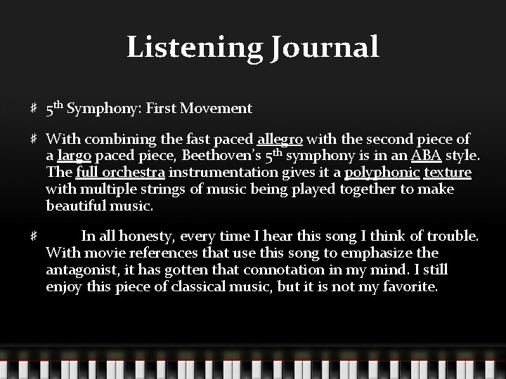 Listening Journal 5 th Symphony: First Movement With combining the fast paced allegro with