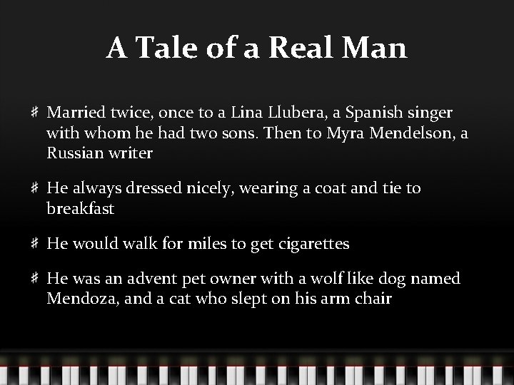 A Tale of a Real Man Married twice, once to a Lina Llubera, a