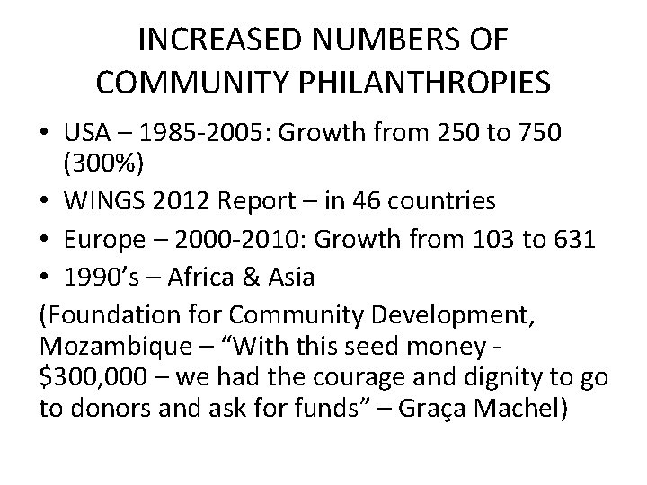 INCREASED NUMBERS OF COMMUNITY PHILANTHROPIES • USA – 1985 -2005: Growth from 250 to