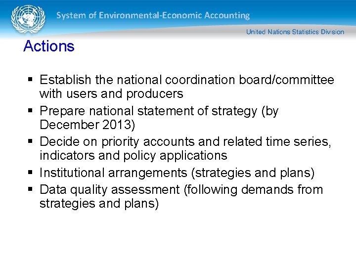 System of Environmental-Economic Accounting Actions § Establish the national coordination board/committee with users and