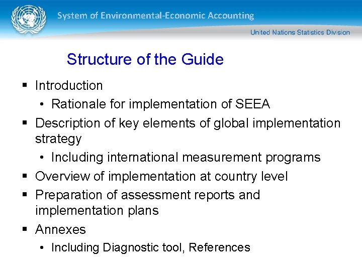 System of Environmental-Economic Accounting Structure of the Guide § Introduction • Rationale for implementation