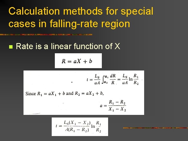 Calculation methods for special cases in falling-rate region n Rate is a linear function