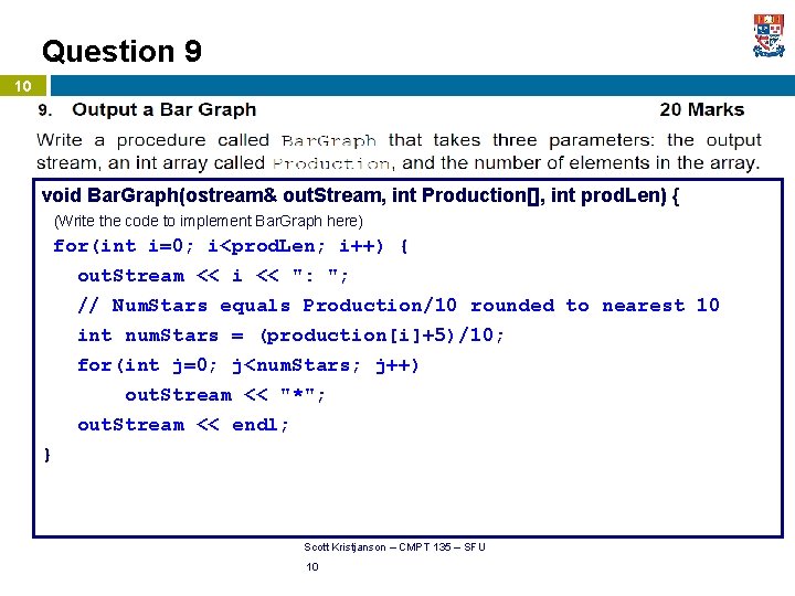Question 9 10 void Bar. Graph(ostream& out. Stream, int Production[], int prod. Len) {