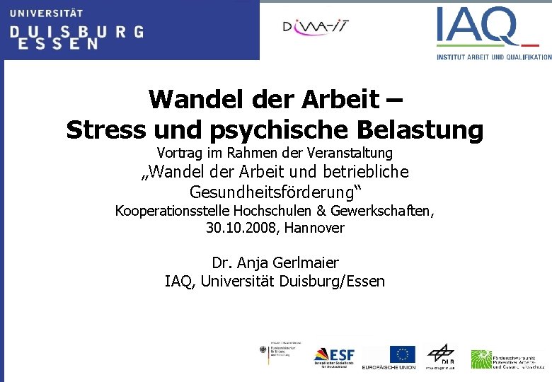 Wandel der Arbeit – Stress und psychische Belastung Vortrag im Rahmen der Veranstaltung „Wandel