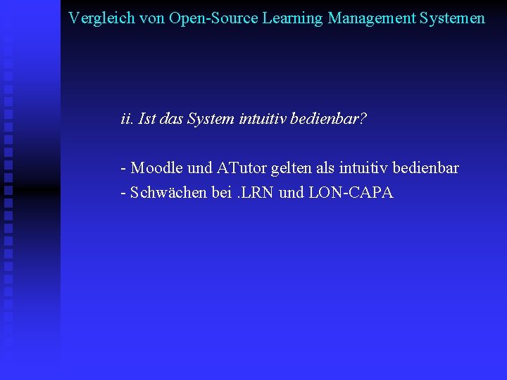 Vergleich von Open-Source Learning Management Systemen ii. Ist das System intuitiv bedienbar? - Moodle