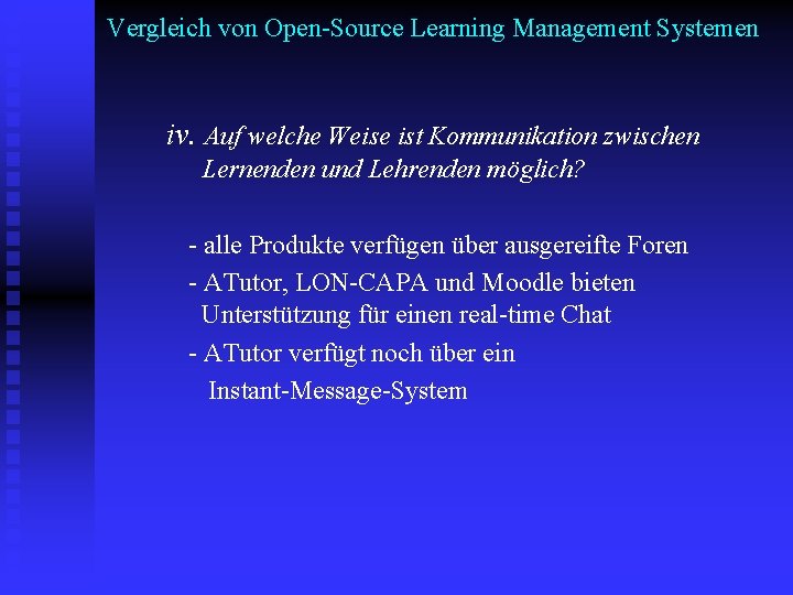 Vergleich von Open-Source Learning Management Systemen iv. Auf welche Weise ist Kommunikation zwischen Lernenden