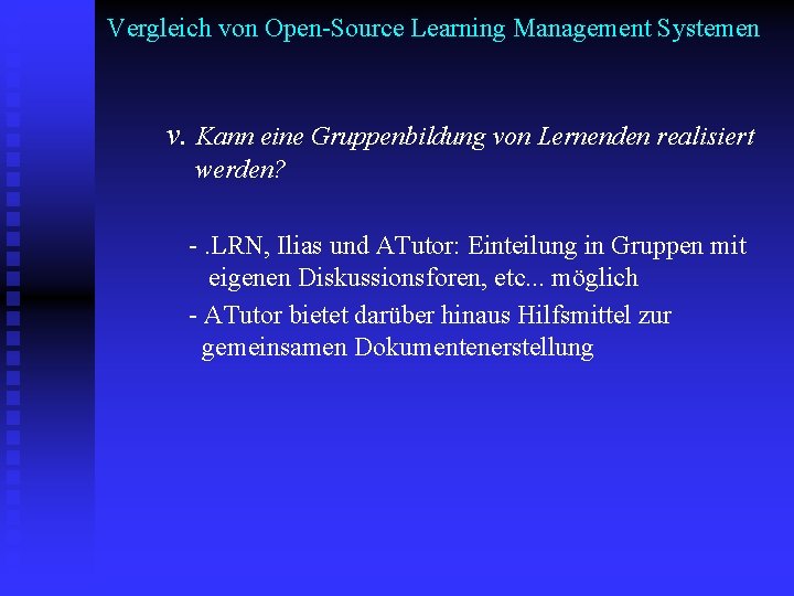 Vergleich von Open-Source Learning Management Systemen v. Kann eine Gruppenbildung von Lernenden realisiert werden?