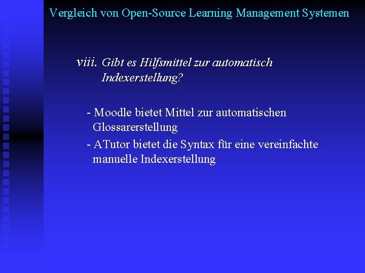 Vergleich von Open-Source Learning Management Systemen viii. Gibt es Hilfsmittel zur automatisch Indexerstellung? -