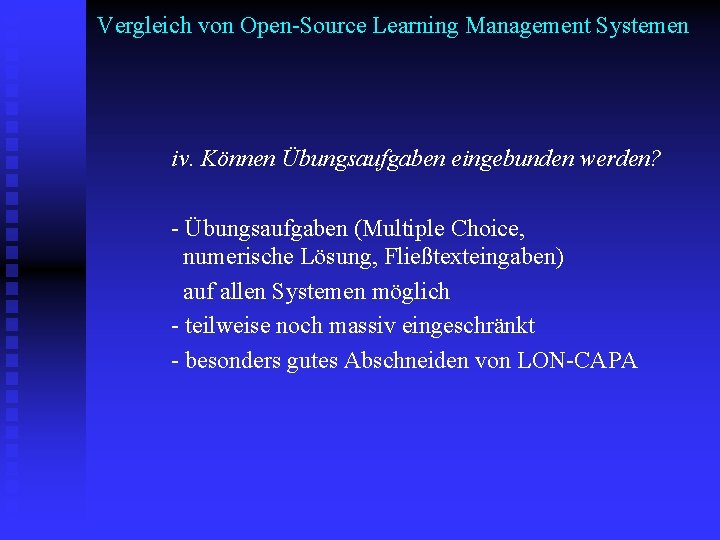 Vergleich von Open-Source Learning Management Systemen iv. Können Übungsaufgaben eingebunden werden? - Übungsaufgaben (Multiple