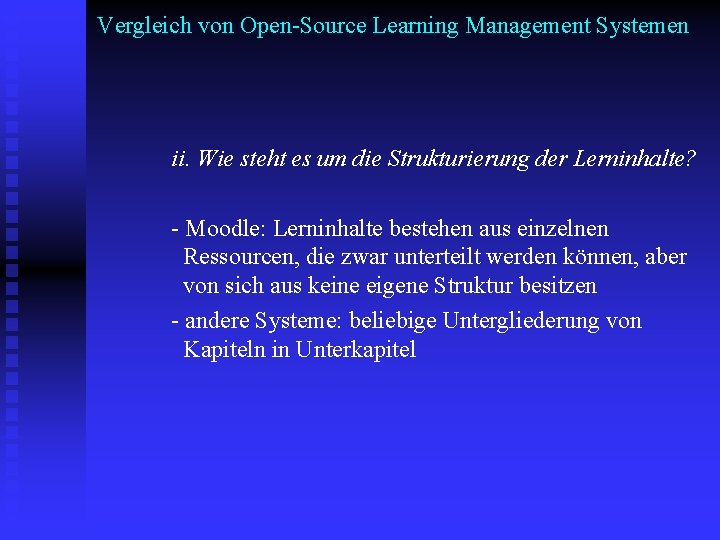 Vergleich von Open-Source Learning Management Systemen ii. Wie steht es um die Strukturierung der