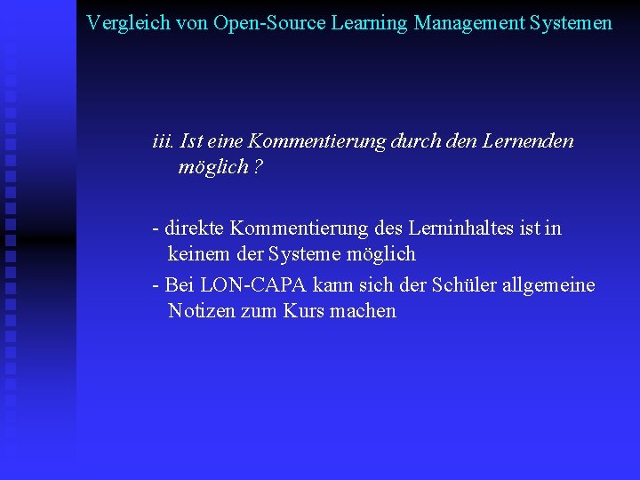 Vergleich von Open-Source Learning Management Systemen iii. Ist eine Kommentierung durch den Lernenden möglich