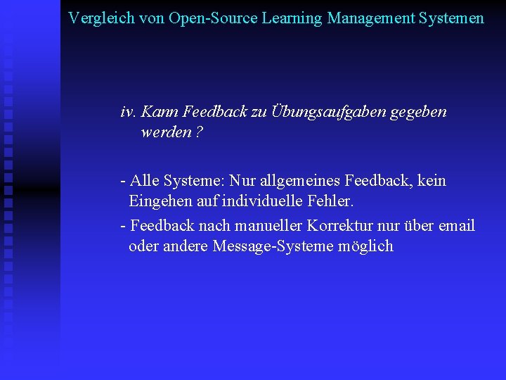 Vergleich von Open-Source Learning Management Systemen iv. Kann Feedback zu Übungsaufgaben gegeben werden ?