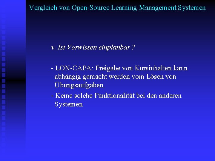Vergleich von Open-Source Learning Management Systemen v. Ist Vorwissen einplanbar ? - LON-CAPA: Freigabe
