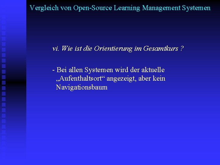 Vergleich von Open-Source Learning Management Systemen vi. Wie ist die Orientierung im Gesamtkurs ?