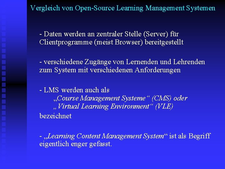 Vergleich von Open-Source Learning Management Systemen - Daten werden an zentraler Stelle (Server) für