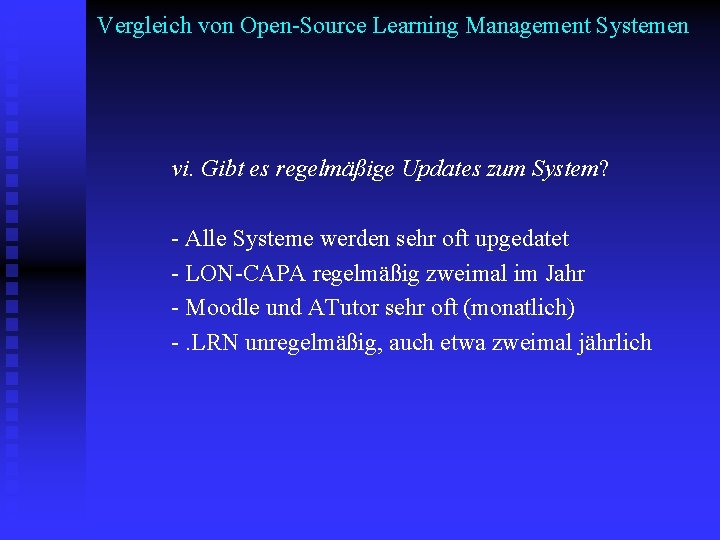 Vergleich von Open-Source Learning Management Systemen vi. Gibt es regelmäßige Updates zum System? -