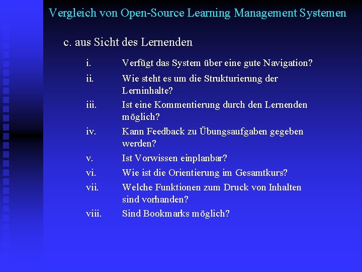 Vergleich von Open-Source Learning Management Systemen c. aus Sicht des Lernenden i. Verfügt das