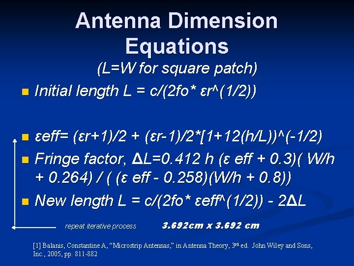 Antenna Dimension Equations (L=W for square patch) n Initial length L = c/(2 fo*